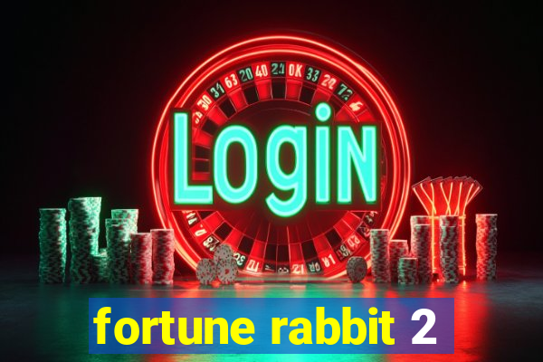 fortune rabbit 2